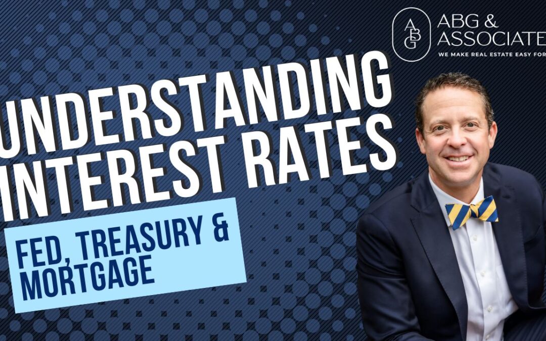 Understanding Interest Rates: Fed, Treasury & Mortgage